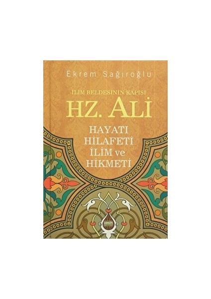 Hz. Ali - Ilim Beldesinin Kapısı