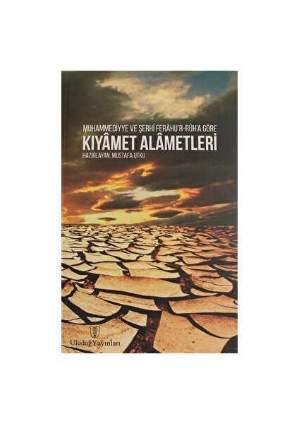 Muhammediyye ve Şerhi Ferahu'r-Ruh'a Göre Kıyamet Alametleri
