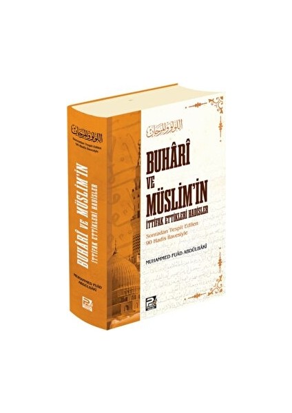Buhari ve Müslim'in Ittifak Ettikleri Hadisler