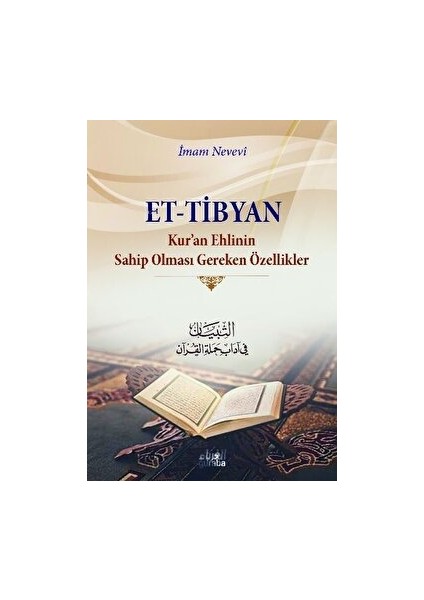 Et - Tibyan Kur'an Ehlinin Sahip Olması Gereken Özellikler