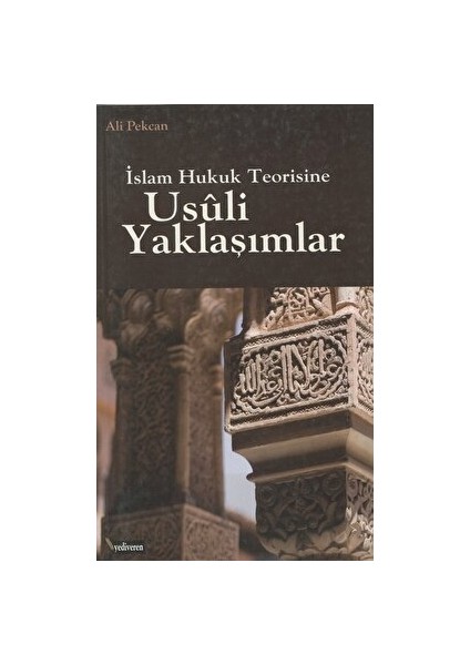 Islam Hukuk Teorisine Usuli Yaklaşımlar