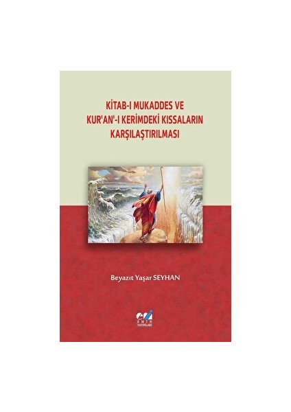 Kitab-I Mukaddes ve Kur’an’-I Kerimdeki Kıssaların Karşılaştırılması