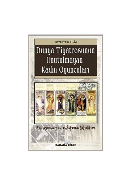 Dünya Tiyatrosunun Unutulmayan Kadın Oyuncuları