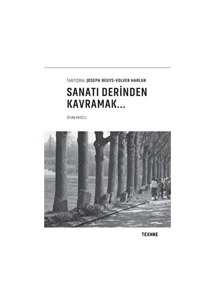 Beuys - Harlan: Sanatı Derinden Kavramak