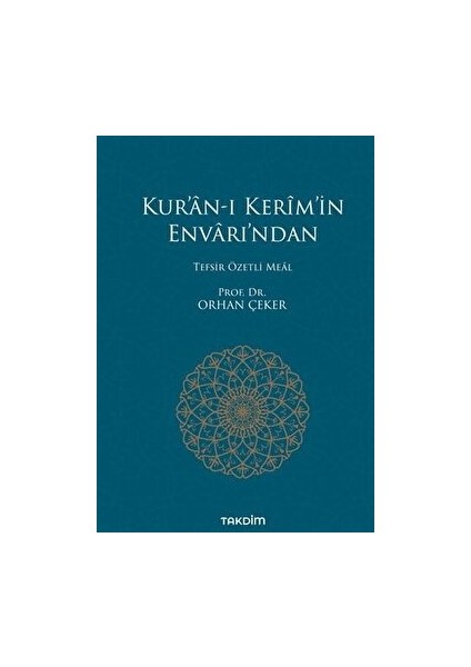 Kur’an-I Kerim’in Envarı’ndan - Tefsir Özetli Meal