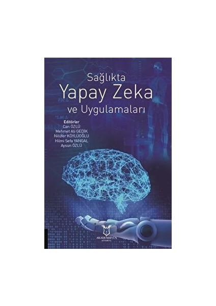 Sağlıkta Yapay Zeka ve Uygulamaları