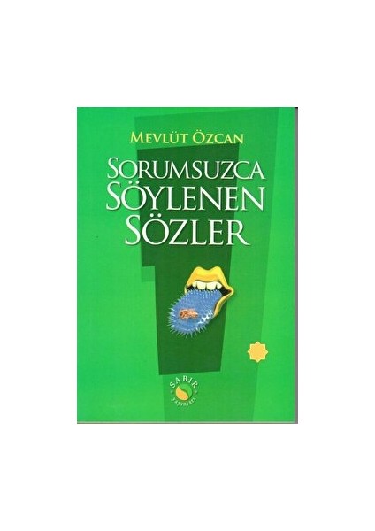 Sorumsuzca Söylenen Sözler 1