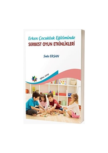 Erken Çocukluk Eğitiminde Serbest Oyun Etkinlikleri