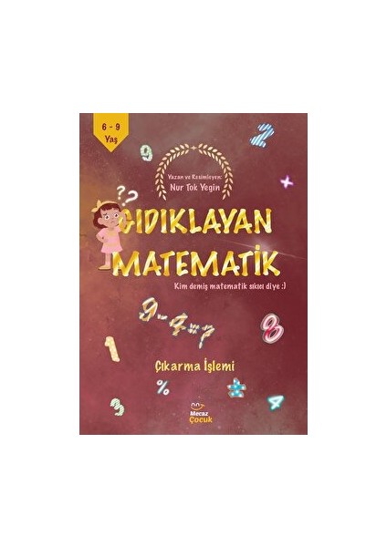 Gıdıklayan Matematik - Kim Demiş Matematik Sıkıcı Diye - Çıkarma Işlemi