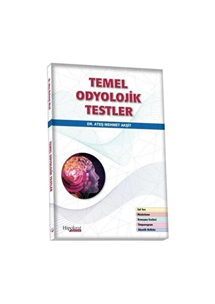 Temel Odyolojik Testler (Gözden geçirilmiş 2.Baskı)