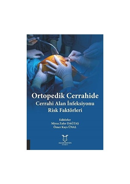 Ortopedik Cerrahide Cerrahi Alan Infeksiyonu Risk Faktörleri