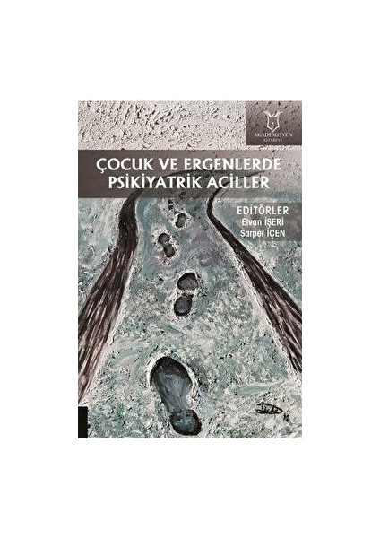 Çocuk ve Ergenlerde Psikiyatrik Aciller