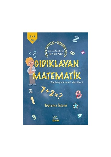 Gıdıklayan Matematik - Kim Demiş Matematik Sıkıcı Diye - Toplama Işlemi