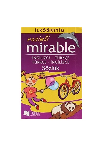 Ilköğretim Resimli Mirable Ingilizce - Türkçe / Türkçe - Ingilizce Sözlük