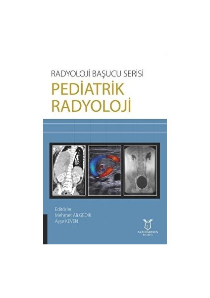 Pediatrik Radyoloji - Radyoloji Başucu Serisi