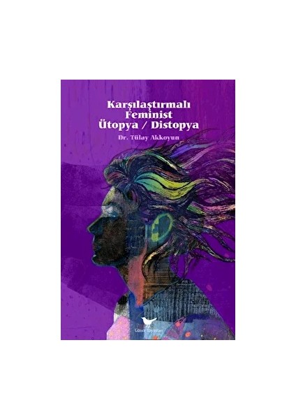 Karşılaştırmalı Feminist Ütopya - Distopya
