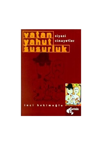 Vatan Yahut Susurluk - Siyasi Cinayetler / İnci Hekimoğlu