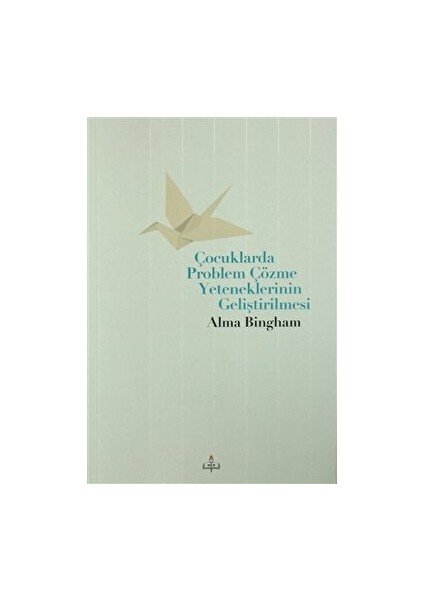 Çocuklarda Problem Çözme Yeteneklerinin Geliştirilmesi