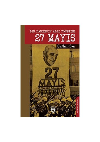 Bir Darbenin Algı Yönetimi 27 Mayıs