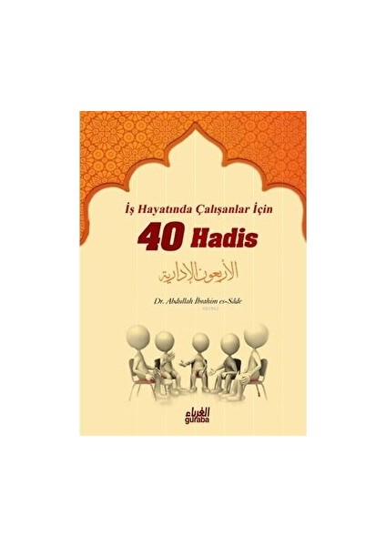 Iş Hayatında Çalışanlar Için 40 Hadis