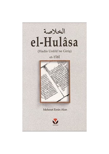 El-Hulasa (Hadis Usûlü’ne Giriş ) Et-Tibi