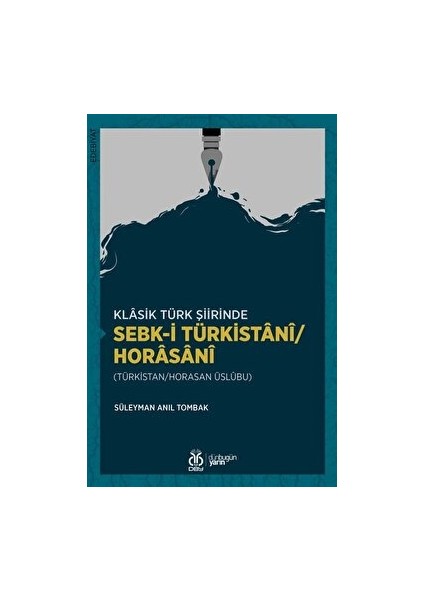 Klasik Türk Şiirinde Sebk-I Türkistani/horasani