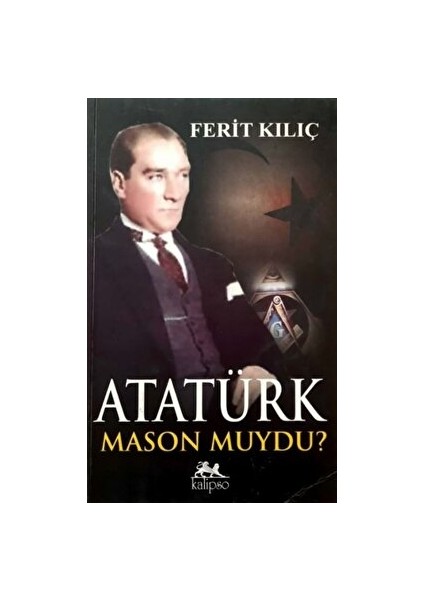 Atatürk Mason Muydu?