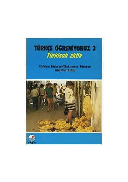 Türkçe Öğreniyoruz 3 - Türkmence Anahtar Kitap