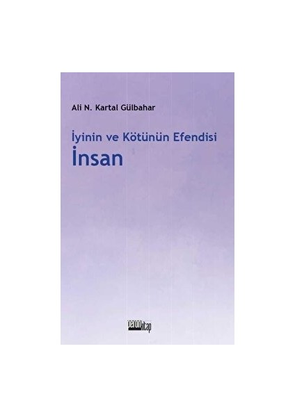 Iyinin ve Kötünün Efendisi Insan