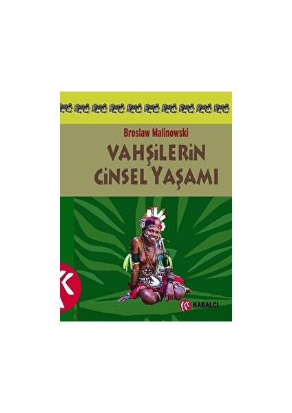 Vahşilerin Cinsel Yaşamı Kuzeybatı Melanezya’da