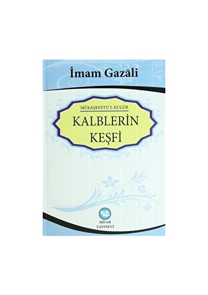 Kalplerin Keşfi - Mükaşefetü'l Kulub