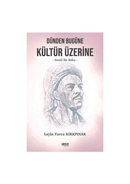 Dünden Bugüne Kültür Üzerine