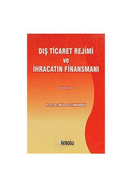 Dış Ticaret Rejimi ve Ihracatın Finansmanı