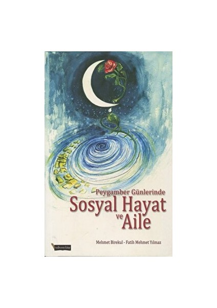 Peygamber Günlerinde Sosyal Hayat ve Aile