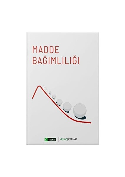 Madde Bağımlılığı