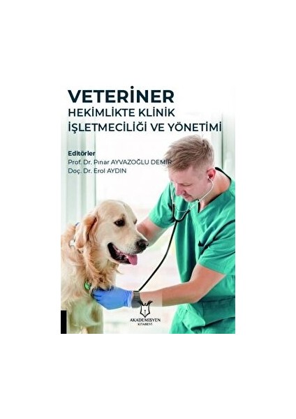Veteriner Hekimlikte Klinik Işletmeciliği ve Yönetimi