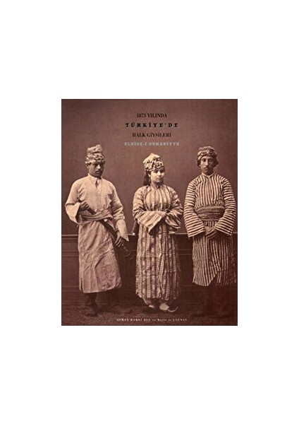 1873 Yılında Türkiye'de Halk Giysileri