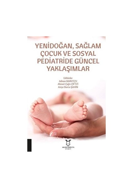 Yenidoğan, Sağlam Çocuk ve Sosyal Pediatride Güncel Yaklaşımlar