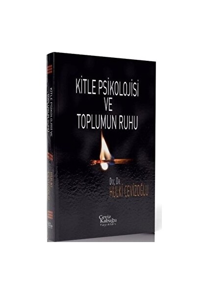 Kitle Psikolojisi ve Toplumun Ruhu