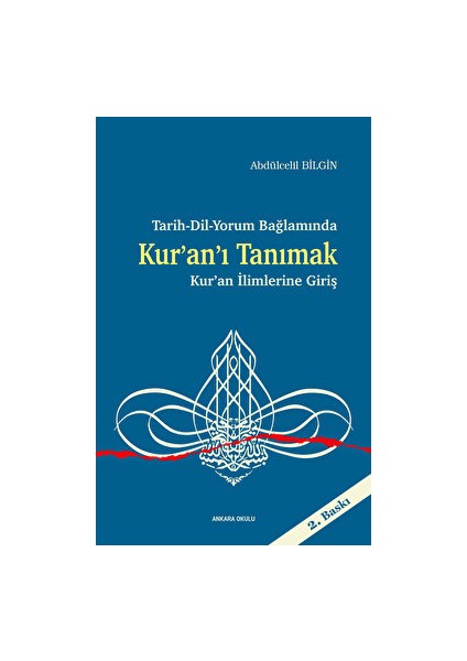 Tarih-Dil-Yorum Bağlamında Kur’an’ı Tanımak - Kur’an Ilimlerine Giriş