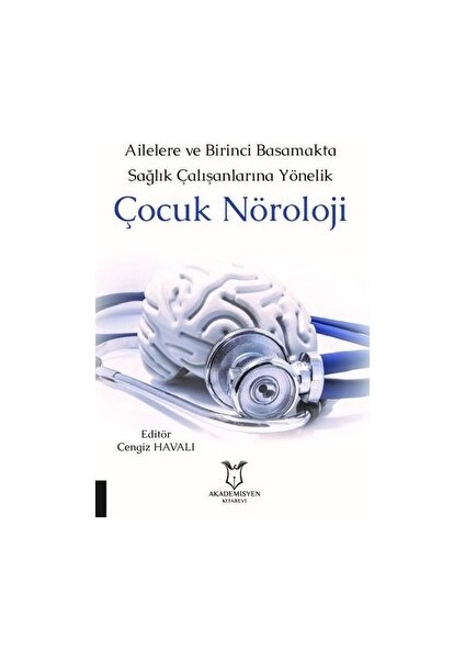 Ailelere ve Birinci Basamakta Sağlık Çalışanlarına Yönelik Çocuk Nöroloji