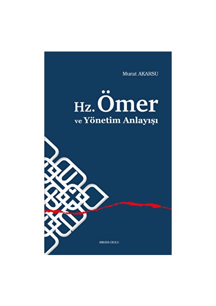 Hz. Ömer ve Yönetim Anlayışı