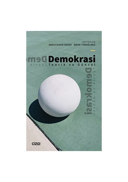 Demokrasi - Teorik ve Güncel