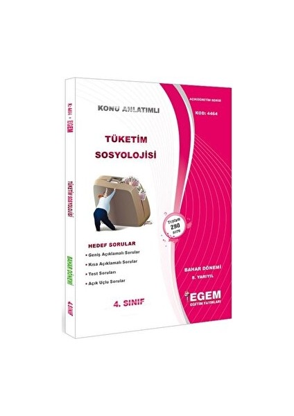 4. Sınıf 8. Yarıyıl Konu Anlatımlı Tüketim Sosyolojisi - Kod 4464 Egem Eğitim Yayınları