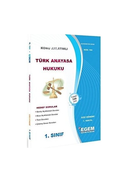 1. Sınıf 1. Yarıyıl Türk Anayasa Hukuku Konu Anlatımlı Soru Bankası - Kod 164 Egem Eğitim Yayınları