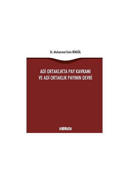 Adi Ortaklıkta Pay Kavramı ve Adi Ortaklık Payının Devri