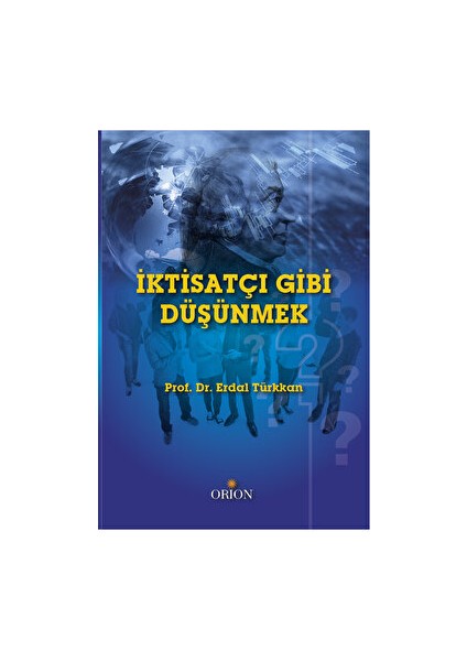 Iktisatçı Gibi Düşünmek