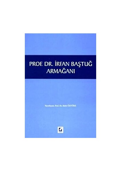 Prof. Dr. Irfan Baştuğ Armağanı
