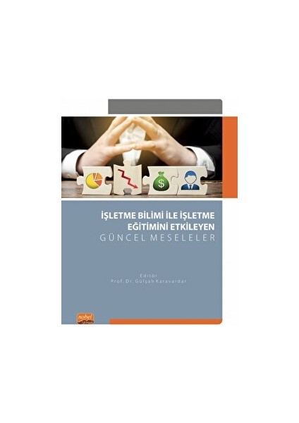Işletme Bilimi ile Işletme Eğitimini Etkileyen Güncel Meseleler