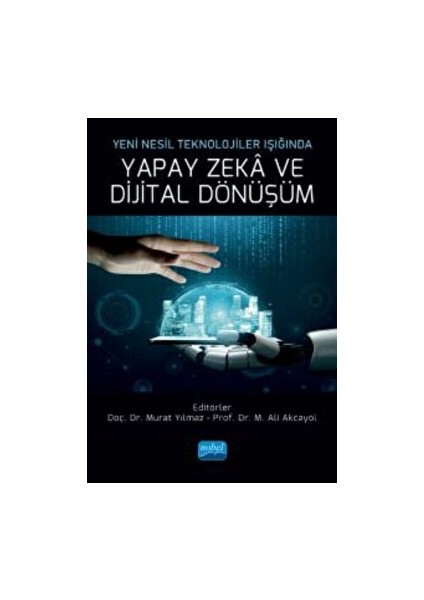 Yeni Nesil Teknolojiler Işığında Yapay Zeka ve Dijital Dönüşüm